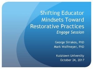 Shifting Educator Mindsets Toward Restorative Practices Engage Session