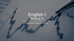 English I Meeting IV By Anesia Noviliza S