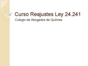 Curso Reajustes Ley 24 241 Colegio de Abogados