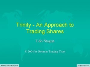 Trinity An Approach to Trading Shares Udo Stegen