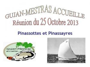 Pinassottes et Pinassayres LAmicale des Pinasseyres Ostriculteurs et