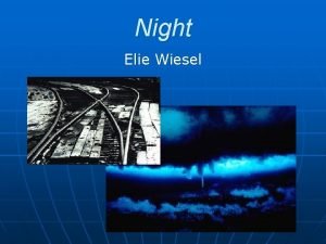 Night Elie Wiesel Meet the Author When Elie