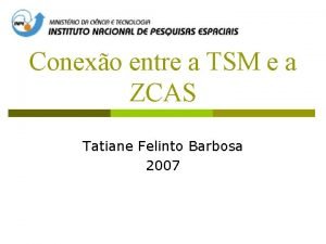 Conexo entre a TSM e a ZCAS Tatiane