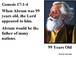 Abraham 99 years old