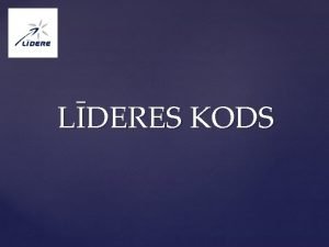 LDERES KODS BIEDRBA kura apvieno Latvijas sievietes uzmjas