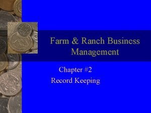 Farm Ranch Business Management Chapter 2 Record Keeping