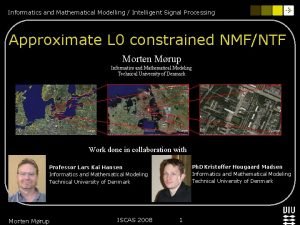 Informatics and Mathematical Modelling Intelligent Signal Processing Approximate