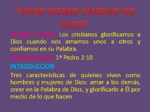 VIVIR COMO PUEBLO DE DIOS Verdad Central Los