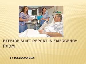 Bedside shift report pros and cons