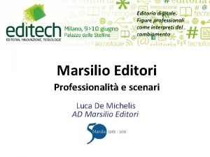 Editoria digitale Figure professionali come interpreti del cambiamento