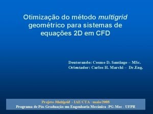 Otimizao do mtodo multigrid geomtrico para sistemas de