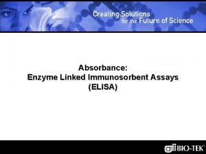 Absorbance Enzyme Linked Immunosorbent Assays ELISA ELISA assays