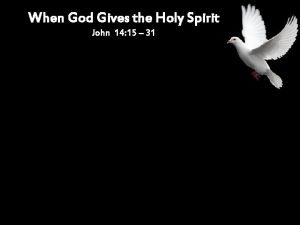 The holy spirit is the helper