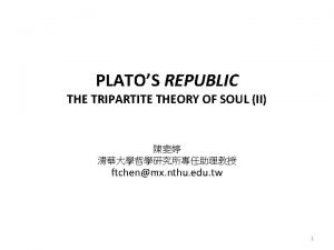 PLATOS REPUBLIC THE TRIPARTITE THEORY OF SOUL II