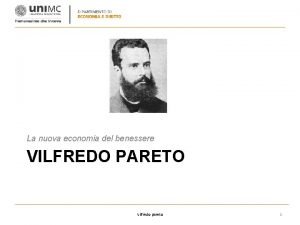 La nuova economia del benessere VILFREDO PARETO Vilfredo