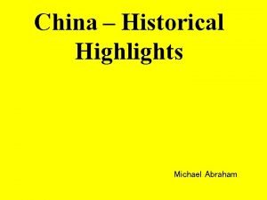 China Historical Highlights Michael Abraham Historical Periods 2700