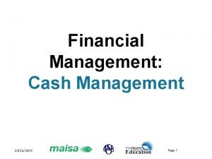 Financial Management Cash Management 10212009 Page 1 Cash