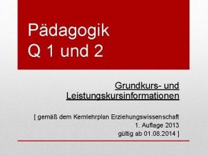 Pdagogik Q 1 und 2 Grundkurs und Leistungskursinformationen