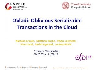 Obladi Oblivious Serializable Transactions in the Cloud Natacha