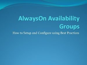 Always On Availability Groups How to Setup and