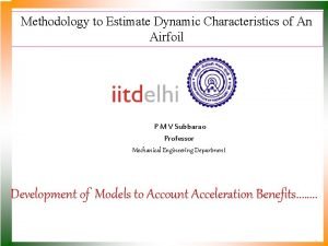 Methodology to Estimate Dynamic Characteristics of An Airfoil