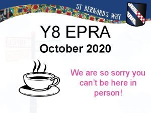 Y 8 EPRA October 2020 We are so