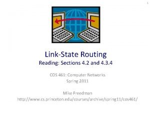 1 LinkState Routing Reading Sections 4 2 and