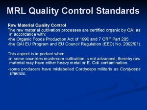 MRL Quality Control Standards Raw Material Quality Control