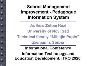 School Management Improvement Pedagogue Information System Author Zoltan
