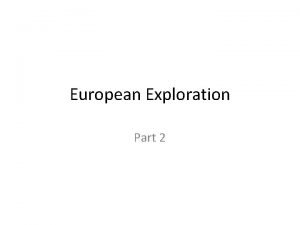 European Exploration Part 2 TransAtlantic Slave Trade The