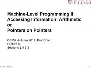 MachineLevel Programming II Accessing Information Arithmetic or Pointers