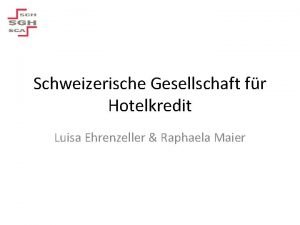 Schweizerische gesellschaft für hotelkredit