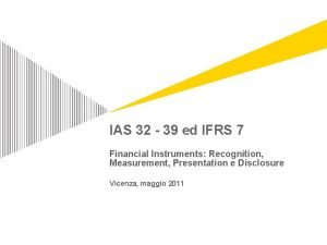 IAS 32 39 ed IFRS 7 Financial Instruments