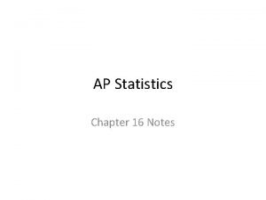 Chapter 16 ap stats