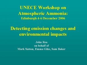 UNECE Workshop on Atmospheric Ammonia Edinburgh 4 6