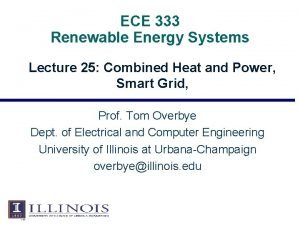 ECE 333 Renewable Energy Systems Lecture 25 Combined