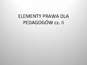 ELEMENTY PRAWA DLA PEDAGOGW cz II Wiek a