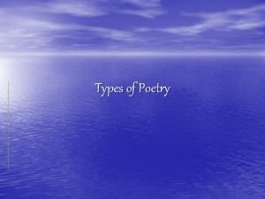 Types of poetry haiku Types of poetry haiku