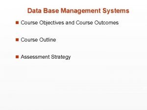 Course objectives of database management systems