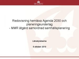 Redovisning hemlxa Agenda 2030 och planeringsunderlag MMR tgrd