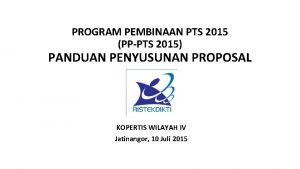 PROGRAM PEMBINAAN PTS 2015 PPPTS 2015 PANDUAN PENYUSUNAN