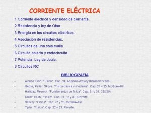 CORRIENTE ELCTRICA 1 Corriente elctrica y densidad de