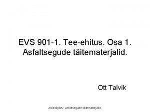 EVS 901 1 Teeehitus Osa 1 Asfaltsegude titematerjalid