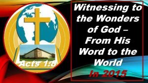 Acts 1 8 Witnessing to the Wonders of