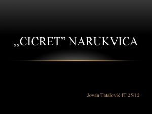 CICRET NARUKVICA Jovan Tatalovi IT 2512 TABLET NA