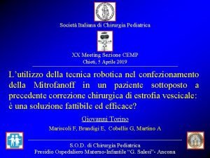 Societ Italiana di Chirurgia Pediatrica XX Meeting Sezione