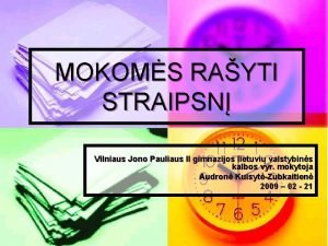 MOKOMS RAYTI STRAIPSN Vilniaus Jono Pauliaus II gimnazijos