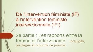 De lintervention fministe IF lintervention fministe intersectionnelle IFI