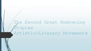 The Second Great Awakening Utopias ArtisticLiterary Movements Complete