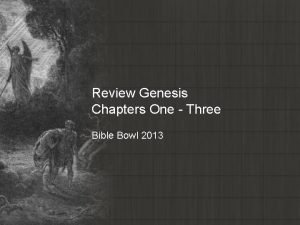 Review Genesis Chapters One Three Bible Bowl 2013